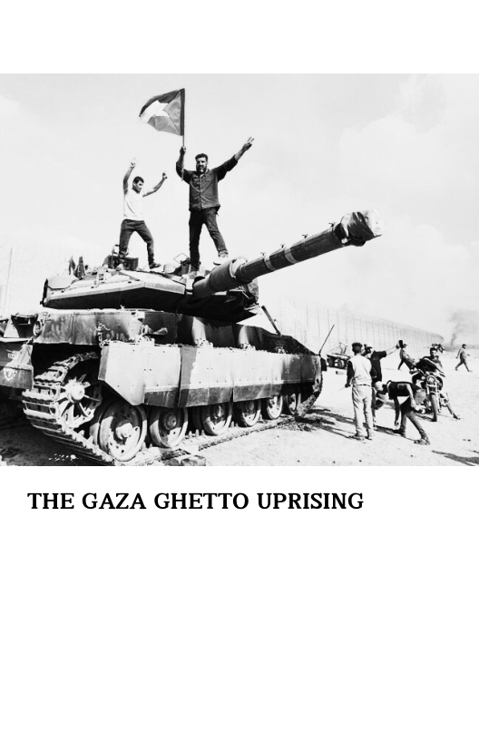 THE GAZA GHETTO UPRISING